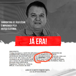 Candidatura de Júlio César é indeferida pela Justiça Eleitoral e ele está fora das eleições 2020