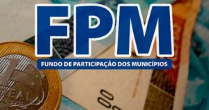 Último FPM de junho entra nas contas nesta sexta-feira (30)