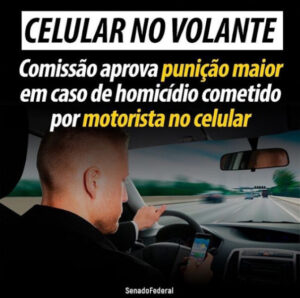 Comissão do Senado aprova punição maior em caso de homicídio causado por celular ao volante