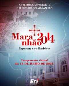 Veja Agora: “Maranhão 2014”, filme de Eri Castro, terá estreia virtual no dia 13 de julho