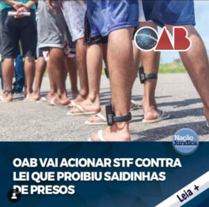 OAB vai ao STF contra lei que proibiu saidinhas de presos