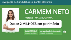 Patrimônio de quase 2 milhões de reais chama atenção no registro de candidatura de Carmen Neto , em Mata Roma
