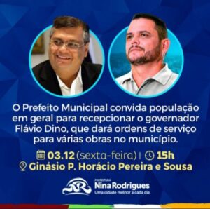 Rodrigues Neto e Flávio Dino anunciam pacote de obras para Nina Rodrigues