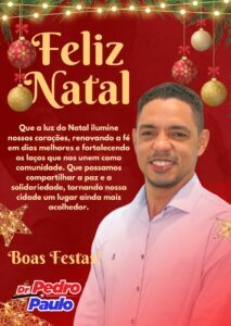 Prefeito Dr. Pedro Paulo deseja Feliz Natal e Ano Novo aos Juscelinense.