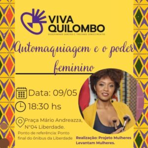 Projeto Mulheres levantam Mulheres realizará o Automaquiagem e o Poder Feminino