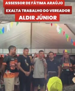 Assessor de Fátima Araújo Elogia Aldir Júnior em palanque, em Contradição com Ataques da Vereadora