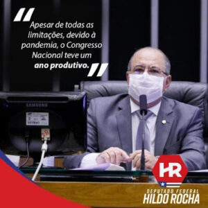 “apesar de todas as limitações, devido à pandemia, o Congresso Nacional teve um ano produtivo”, diz Hildo Rocha sobre a Atuação do Congresso durante a pandemia