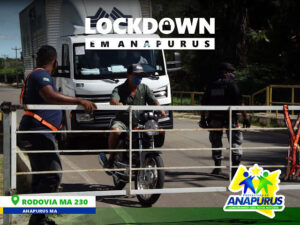 Combate a Covid-19: Lockdown muda rotina do município de Anapurus