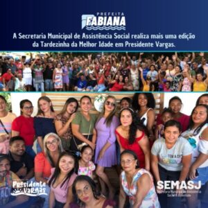 SEMAS realiza mais uma edição da ‘Tardezinha da Melhor Idade’ em Presidente Vargas