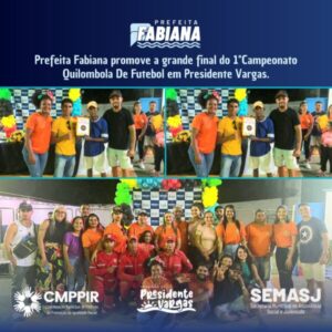 Prefeita Fabiana promove 1°Campeonato Quilombola De Futebol em Presidente Vargas