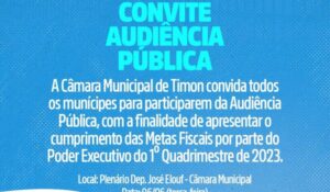 Audiência Pública em Timon: Poder Executivo apresentará metas fiscais do 1º quadrimestre de 2023