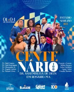 Cantores nacionais farão parte da grande festa de 100 anos da Assembleia de Deus em Rosário*