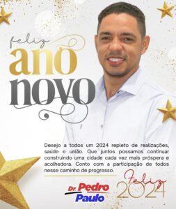 Prefeito Dr. Pedro Paulo deseja um feliz Ano Novo a todos os juscelinense.