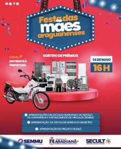 Prefeitura de Araguanã irá realizar sorteio de prêmios em comemoração ao dia das mães araguanenses.