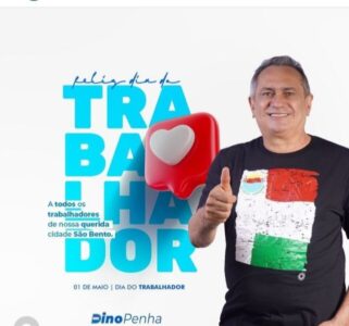 VEJA, MENSAGEM DO PREFEITO DINO PENHA EM HOMENAGEM AO DIA DO TRABALHADOR