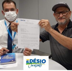 Tempo de reconstrução: Prefeito Edesio Cavalcante conseguiu para Turiaçu caixa econômica federal.