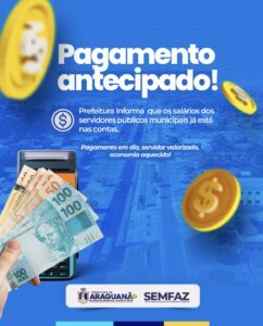 Prefeito Flávio Amorim realiza pagamento antecipado dos servidores municipais de Araguanã