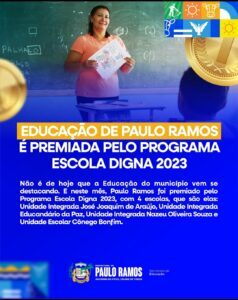 EDUCAÇÃO DE PAULO RAMOS É PREMIADA PELO PROGRAMA ESCOLA DIGNA 2023