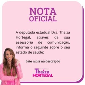 Deputada Thaiza Hortegal recebe alta e deixa hospital em São Paulo