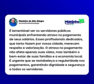 Candidato a Prefeito Maninho critica atrasos no pagamento de servidores em Alto Alegre do Maranhão