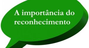 Reconhecer é uma virtude de poucos…