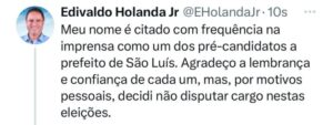 Edivaldo Holanda Jr. desiste da corrida eleitoral para Prefeitura de São Luís