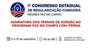 FAMEM realiza 1º Congresso Estadual de Regularização Fundiária do MA