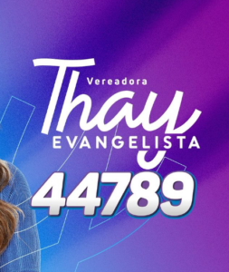 Para incrementar a Câmara de Vereadores de São Luis: Vote THAY “44789”…