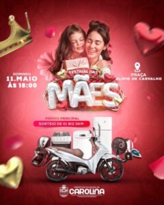 Festival das Mães em Carolina: um domingo de homenagens, sorteios e diversão para as rainhas do lar