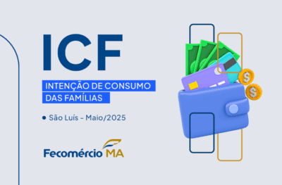 Consumo das famílias de São Luís recua em maio após 7 altas