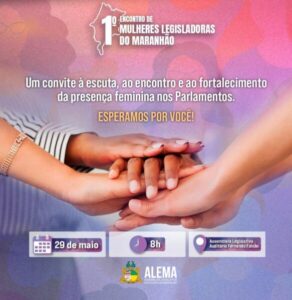 Assembleia Legislativa realizará o 1º Encontro de Mulheres Legisladoras do Maranhão, nesta quinta-feira (29)