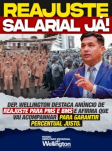 Deputado Wellington destaca anúncio de reajuste para policiais e bombeiros militares e afirma que vai acompanhar para garantir percentual justo