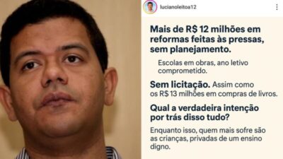 É o fim da picada: Luciano Leitoa critica reforma de escolas e creches em Timon