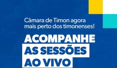 Câmara de Timon agora mais perto da população: sessões serão transmitidas ao vivo pelo Instagram