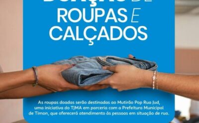 Prefeitura de Timon apoia campanha de doação de roupas e sapatos para assistência à população em situação de rua