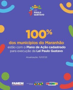 Famem celebra 100% de adesão dos municípios maranhenses à lei Paulo Gustavo