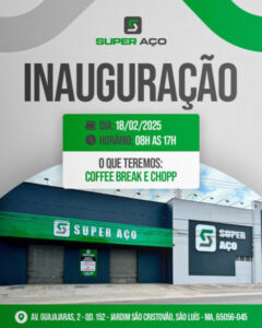 Super Aço inaugura nova unidade em São Luís com evento especial