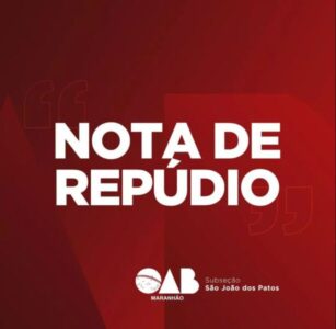 OAB Subseção São João dos Patos repudia agressão verbal sofrida por advogada nas dependências da Prefeitura de Sucupira do Norte