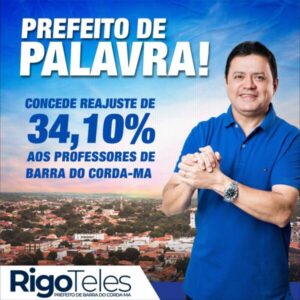 22/02: Prefeito Rigo Teles concede reajuste de 34,10% aos professores de Barra do Corda