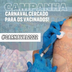 Campanha “Carnaval cercado para vacinados” movimenta as redes sociais