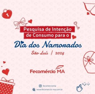 Dia dos Namorados deve movimentar R$ 94 milhões em São Luís