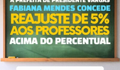 PRESIDENTE VARGAS PAGA O MELHOR SALÁRIO DA REGIÃO PARA PROFESSORES