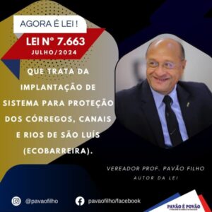 Lei de autoria do Vereador Pavão Filho, que trata da implantação de Sistema para Proteção dos Córregos, dos Canais e dos Rios, passa a vigorar em São Luís
