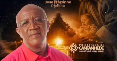 Mensagem de Natal do prefeito Zé Martinho aos Cantanhedenses