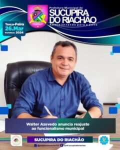 Prefeito Walter Azevedo anuncia reajuste salarial ao funcionalismo público de Sucupira do Riachão