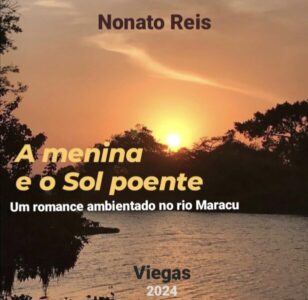 NONATO REIS APRESENDA NA UFMA SEU NOVO ROMANCE “A MENINA E O SOL POENTE”