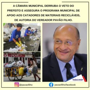 PREFEITO E ASSEGURA O PROGRAMA MUNICIPAL DE APOIO AOS CATADORES DE MATERIAIS RECICLÁVEIS, DE AUTORIA DO VEREADOR PAVÃO FILHO
