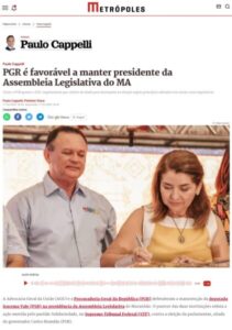Metrópoles: AGU e PGE são favoráveis a manter presidente da Assembleia Legislativa do MA