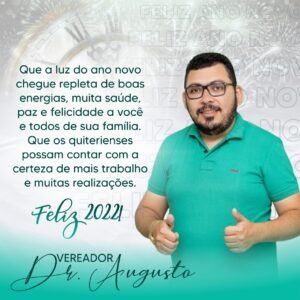 O vereador Dr. Augusto deseja a todos os maranhenses um feliz 2022!