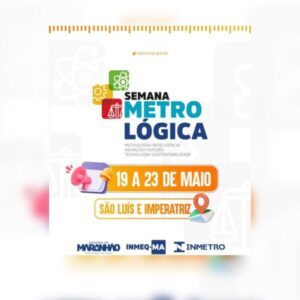 Governo do Maranhão promove 1ª Semana Metrológica com programação em São Luís e Imperatriz